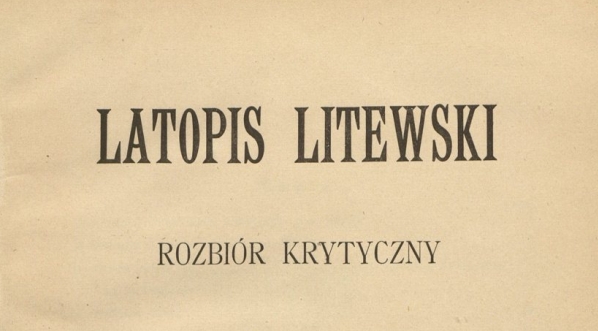  Antoni Prochaska "Latopis litewski: rozbiór krytyczny" (strona tytułowa)  