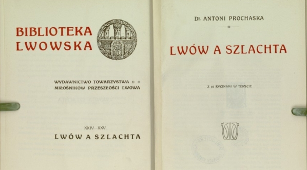  Antoni Prochaska "Lwów a szlachta" (strona tytułowa)  